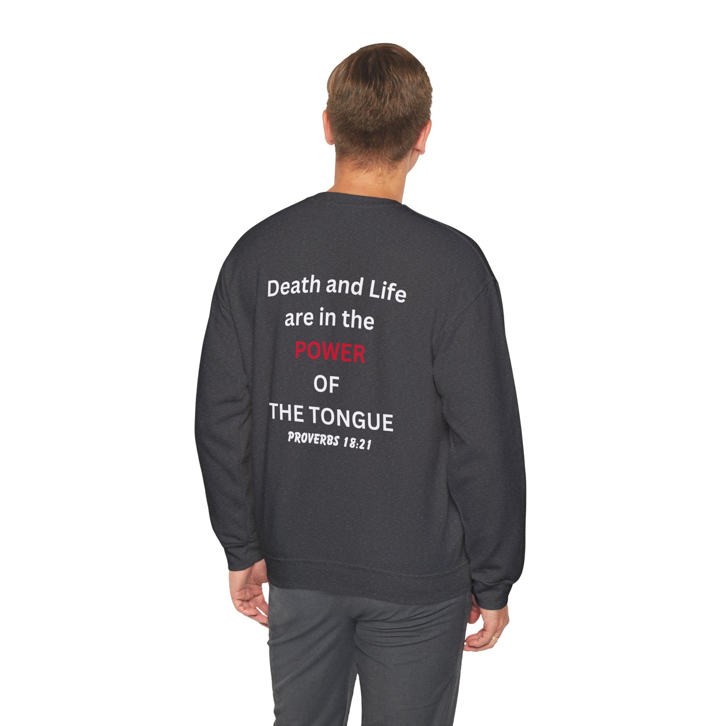 Watch What You Say: Death and Life ... Power of the Tongue Unisex Heavy Blend™ Crewneck Sweatshirt