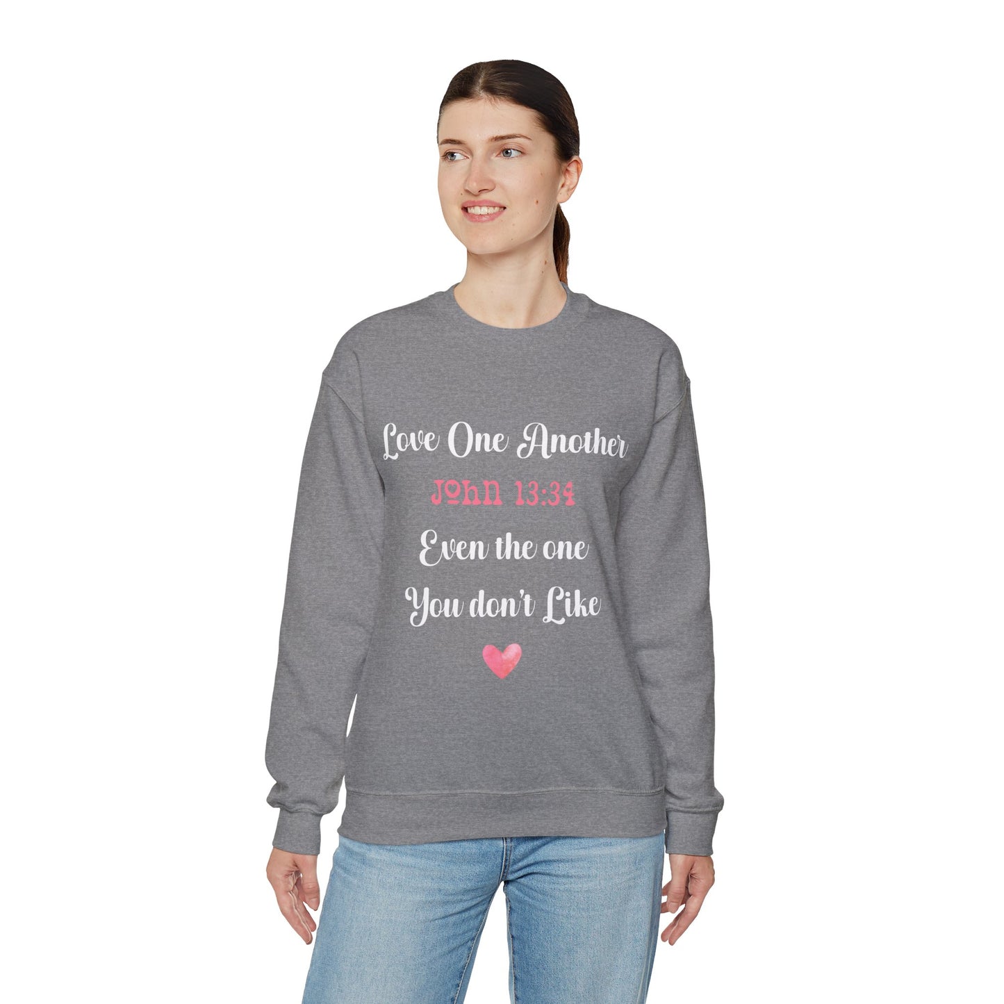 Love One Another John 13:34 Even the one you don't like, Unisex Heavy Blend™ Crewneck Sweatshirt