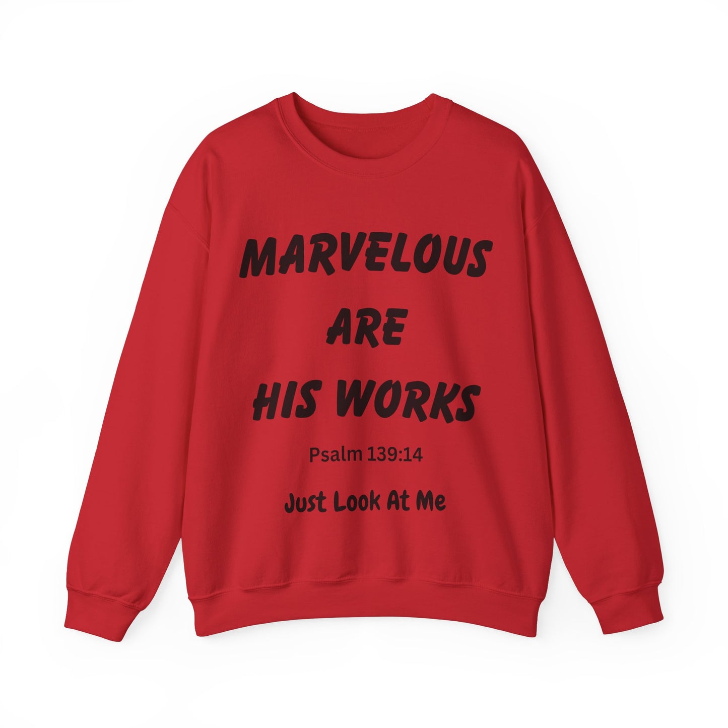 Marvelous are His Works: Just look at Me:  Unisex Heavy Blend™ Crewneck Sweatshirt