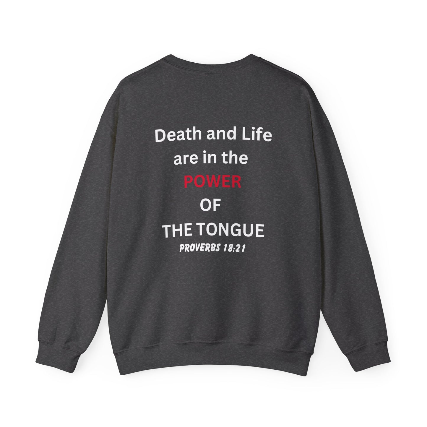 Watch What You Say: Death and Life ... Power of the Tongue Unisex Heavy Blend™ Crewneck Sweatshirt