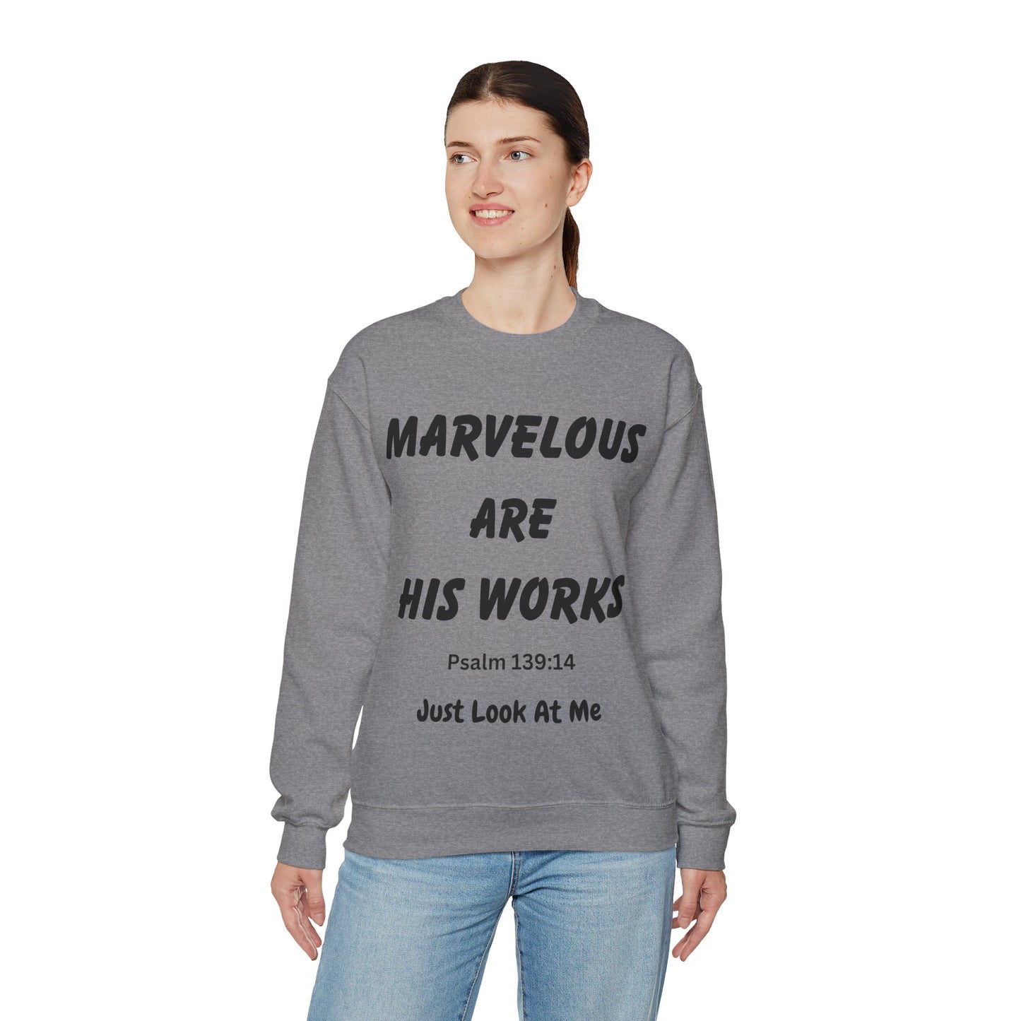 Marvelous are His Works: Just look at Me:  Unisex Heavy Blend™ Crewneck Sweatshirt