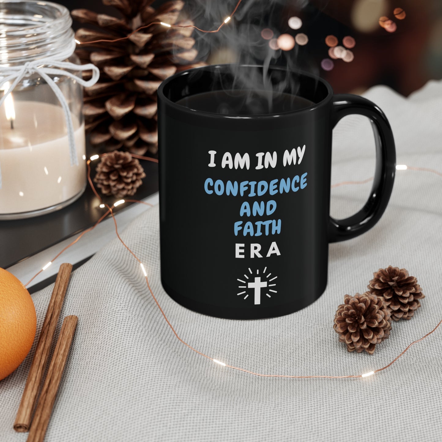 I am in my Confidence and Faith Era, 11oz Black Mug