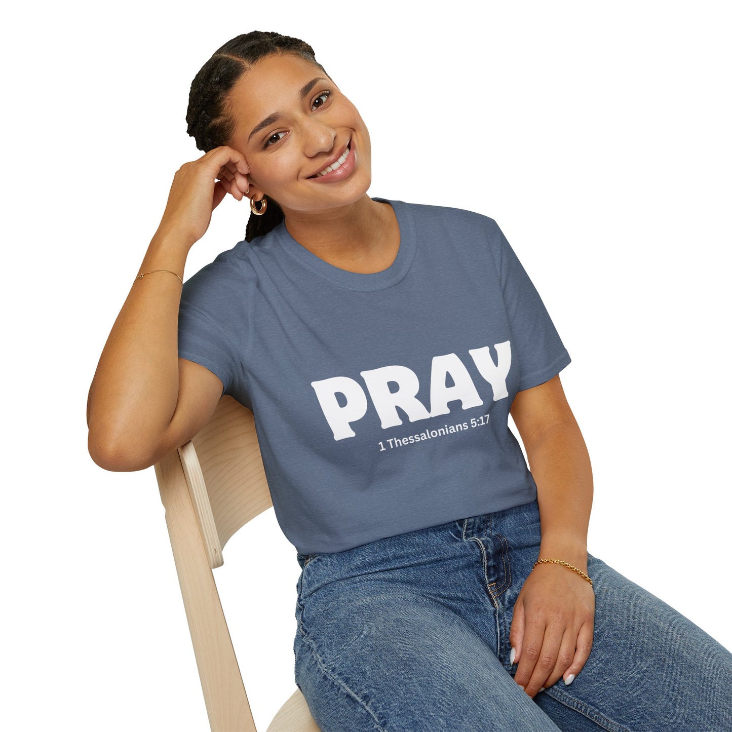 Pray, 1 Thessalonians 5:17 Unisex Softstyle T-Shirt