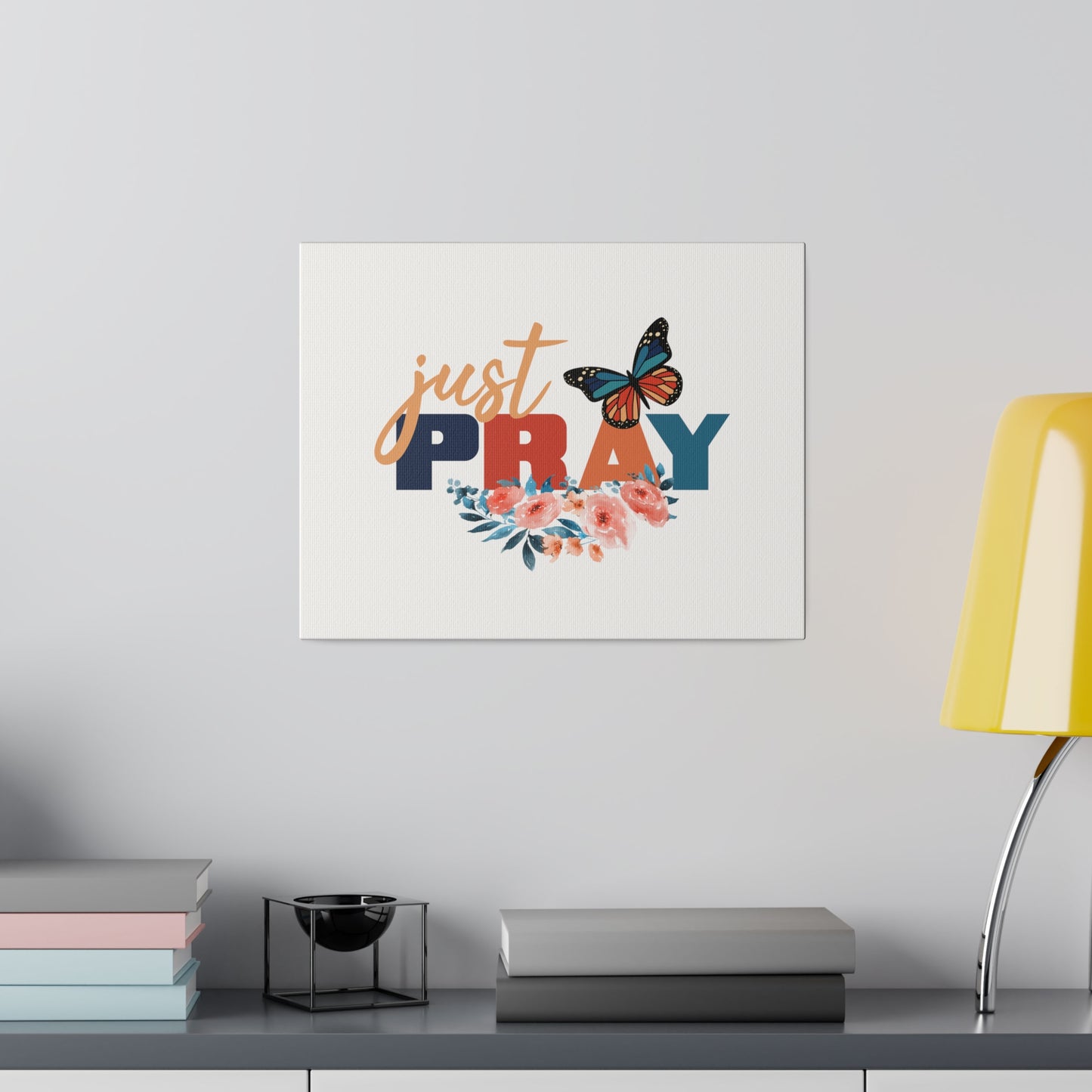 Just Pray, Matte Canvas, Stretched, 0.75"