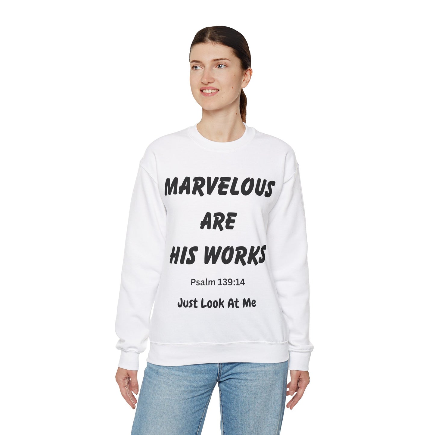 Marvelous are His Works: Just look at Me:  Unisex Heavy Blend™ Crewneck Sweatshirt