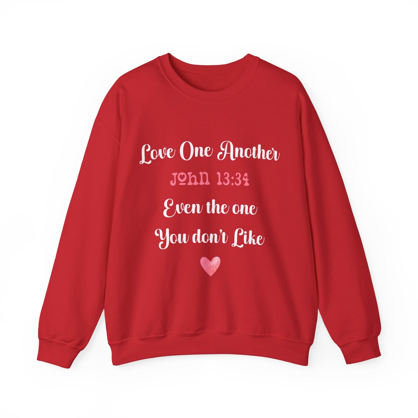 Love One Another John 13:34 Even the one you don't like, Unisex Heavy Blend™ Crewneck Sweatshirt