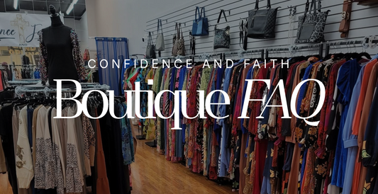 Confidence and Faith Boutique FAQ | Roxbury, MA