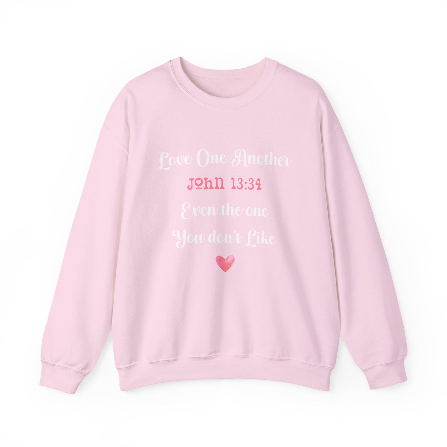 Love One Another John 13:34 Sweatshirt — Christian Message Pullover