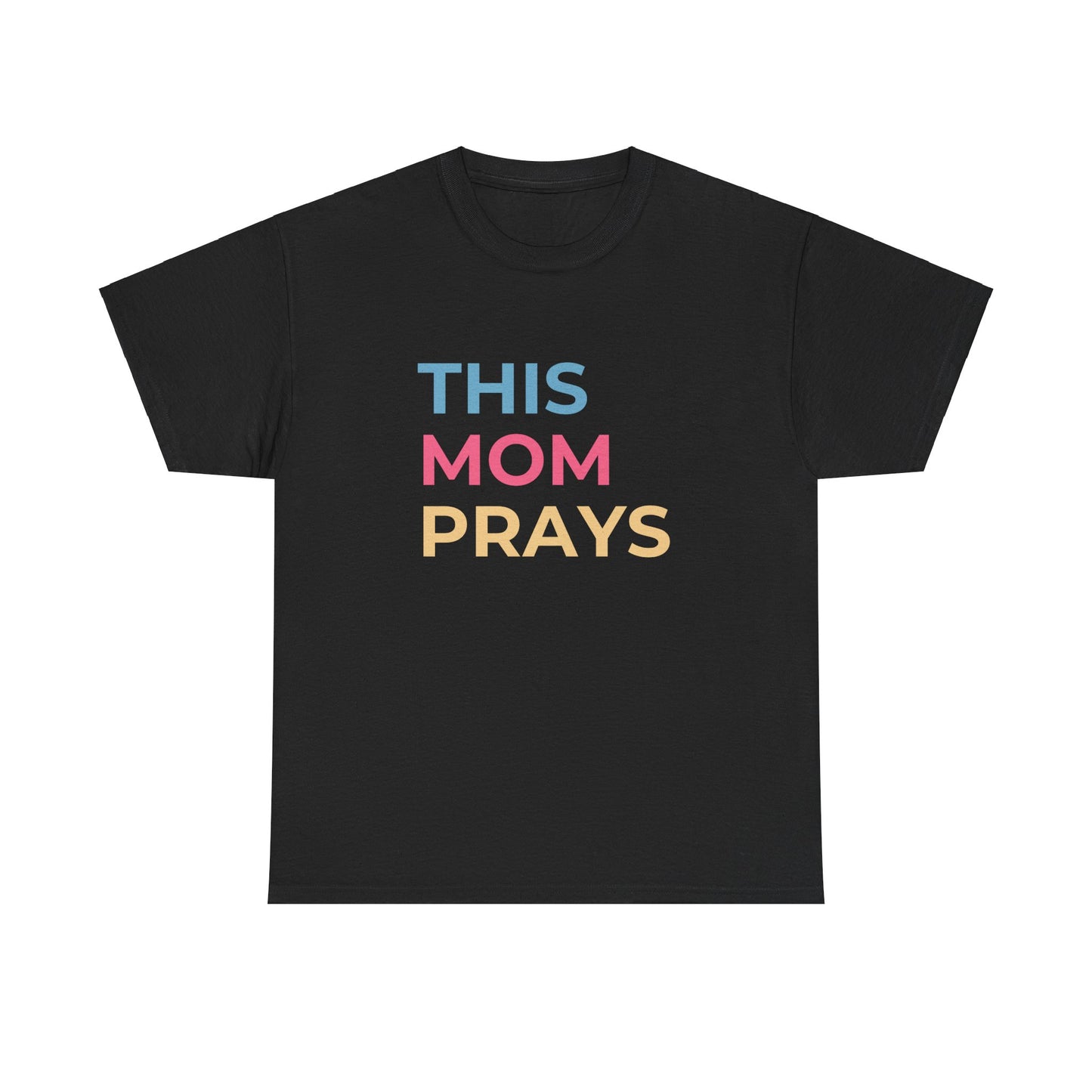 This Mom Prays, Unisex Heavy Cotton Tee