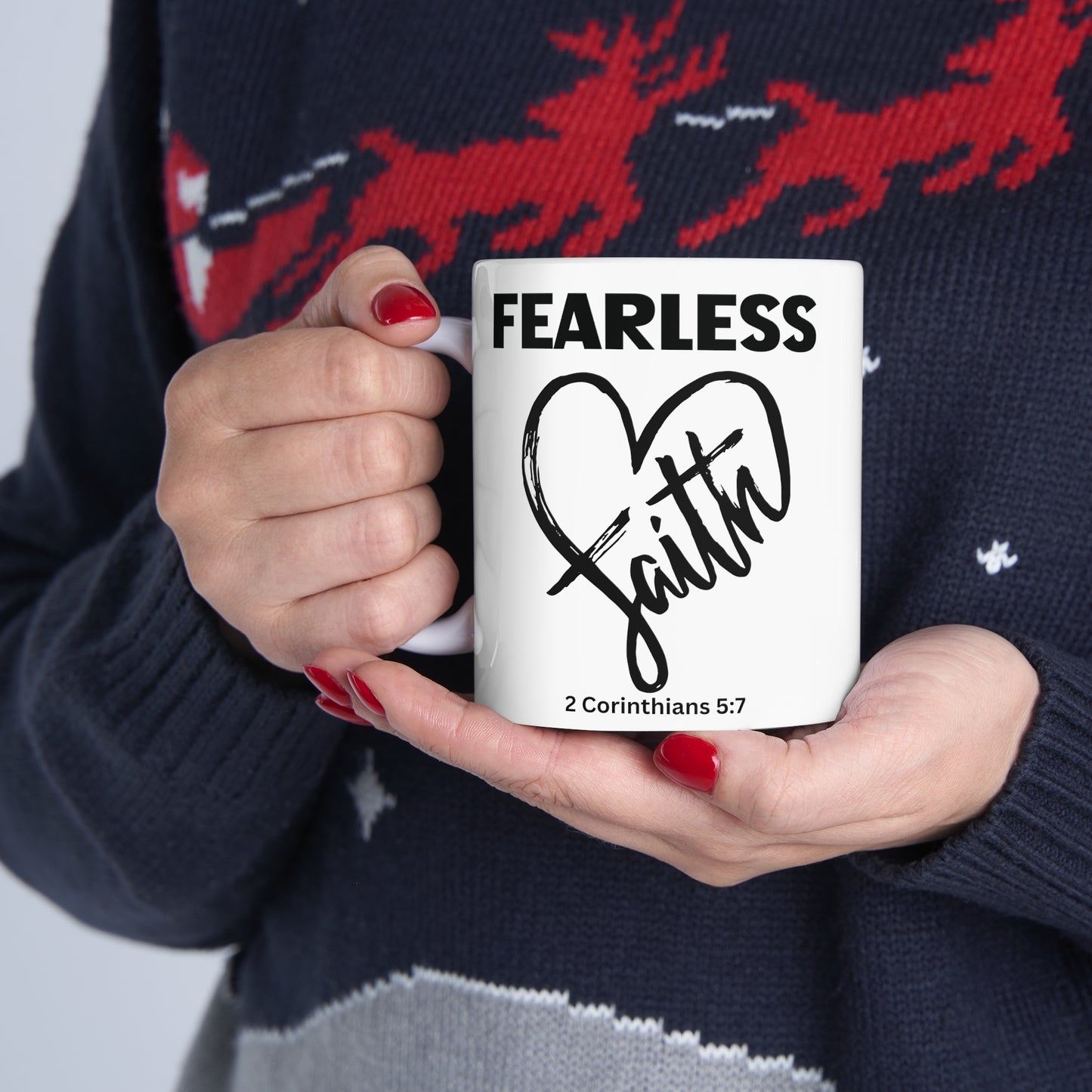 Fearless Faith,  2 Corinthians 5:7,  Ceramic Mug 11oz