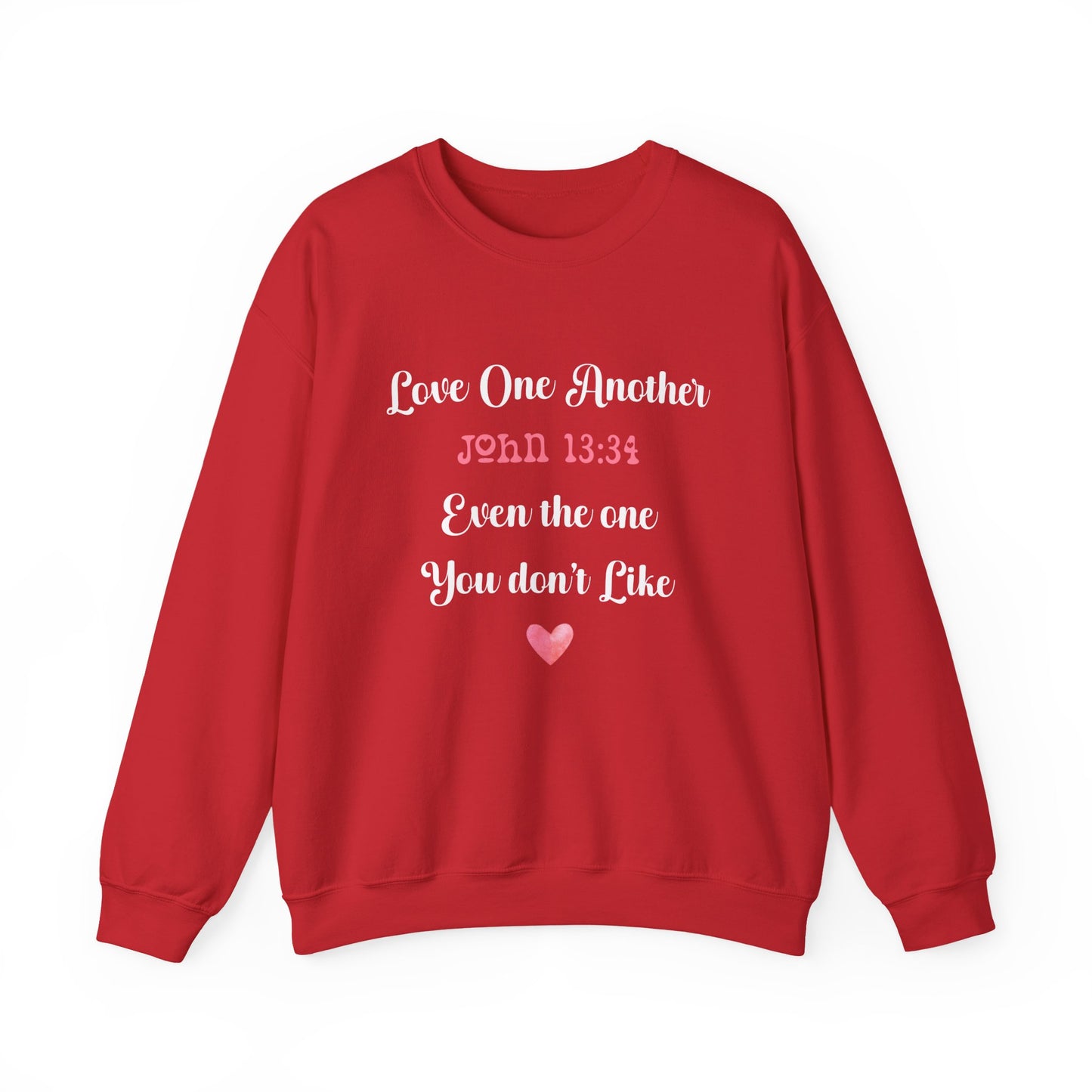Love One Another John 13:34 Sweatshirt — Christian Message Pullover