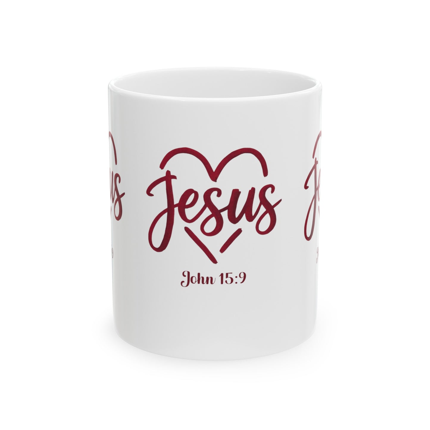 Jesus, John 15:9, Ceramic Mug, (11oz,)