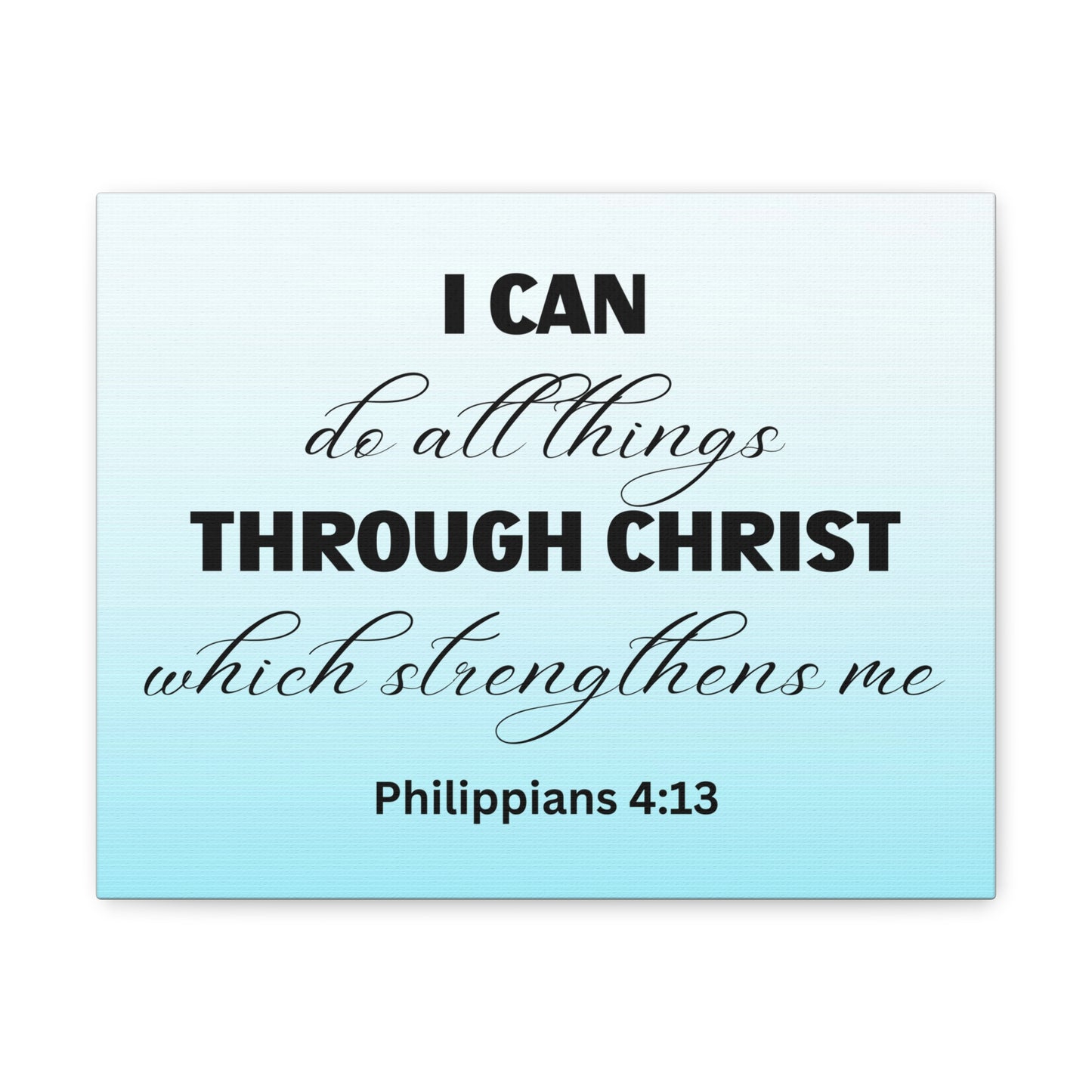 I Can do all things Through Christ, which strengthens me, Canvas Gallery Wraps