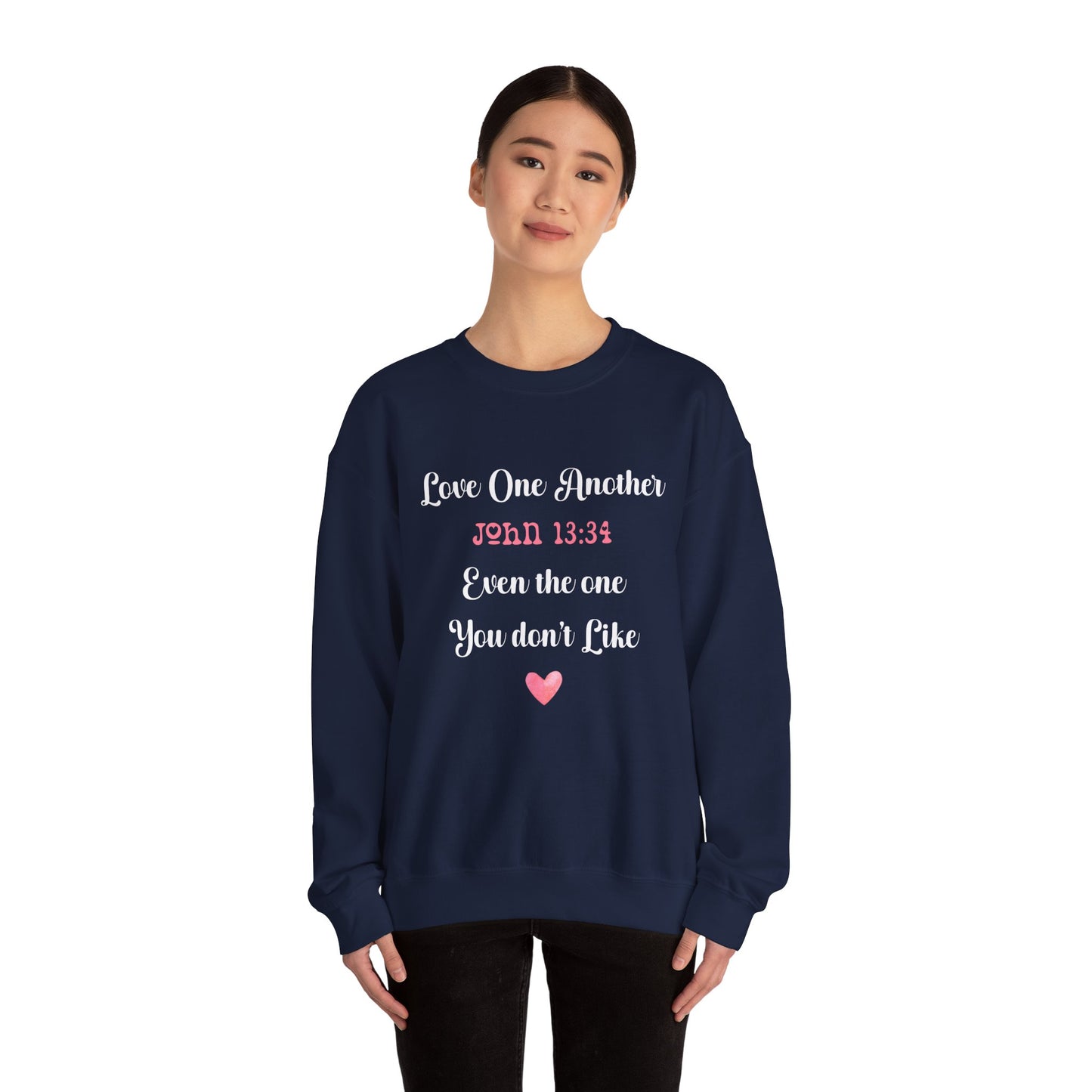 Love One Another John 13:34 Sweatshirt — Christian Message Pullover