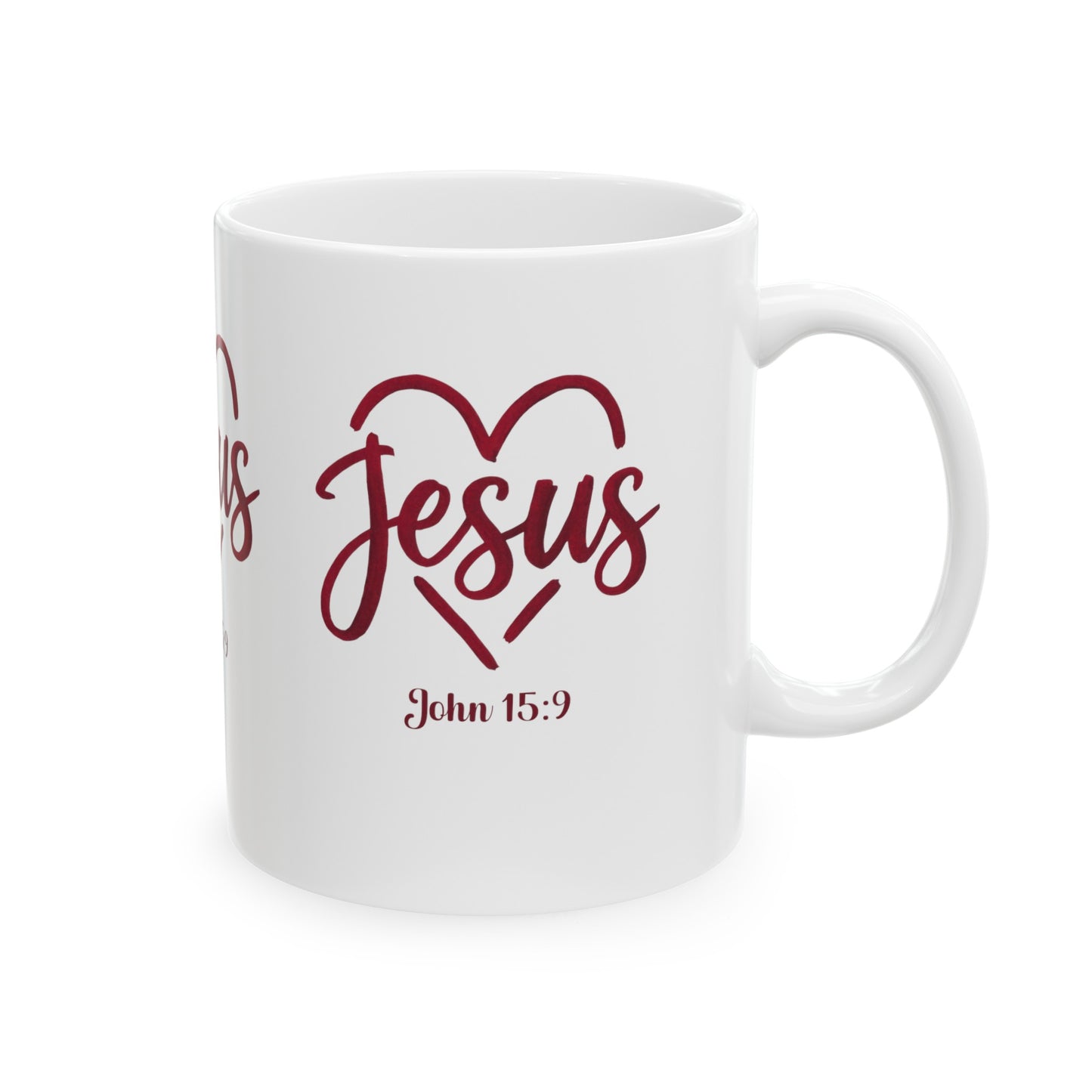 Jesus, John 15:9, Ceramic Mug, (11oz,)