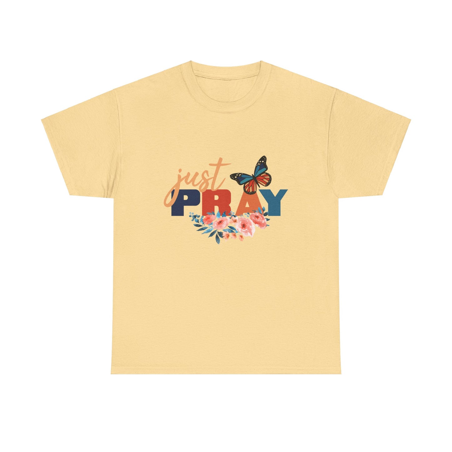 Just Pray, Unisex Heavy Cotton Tee