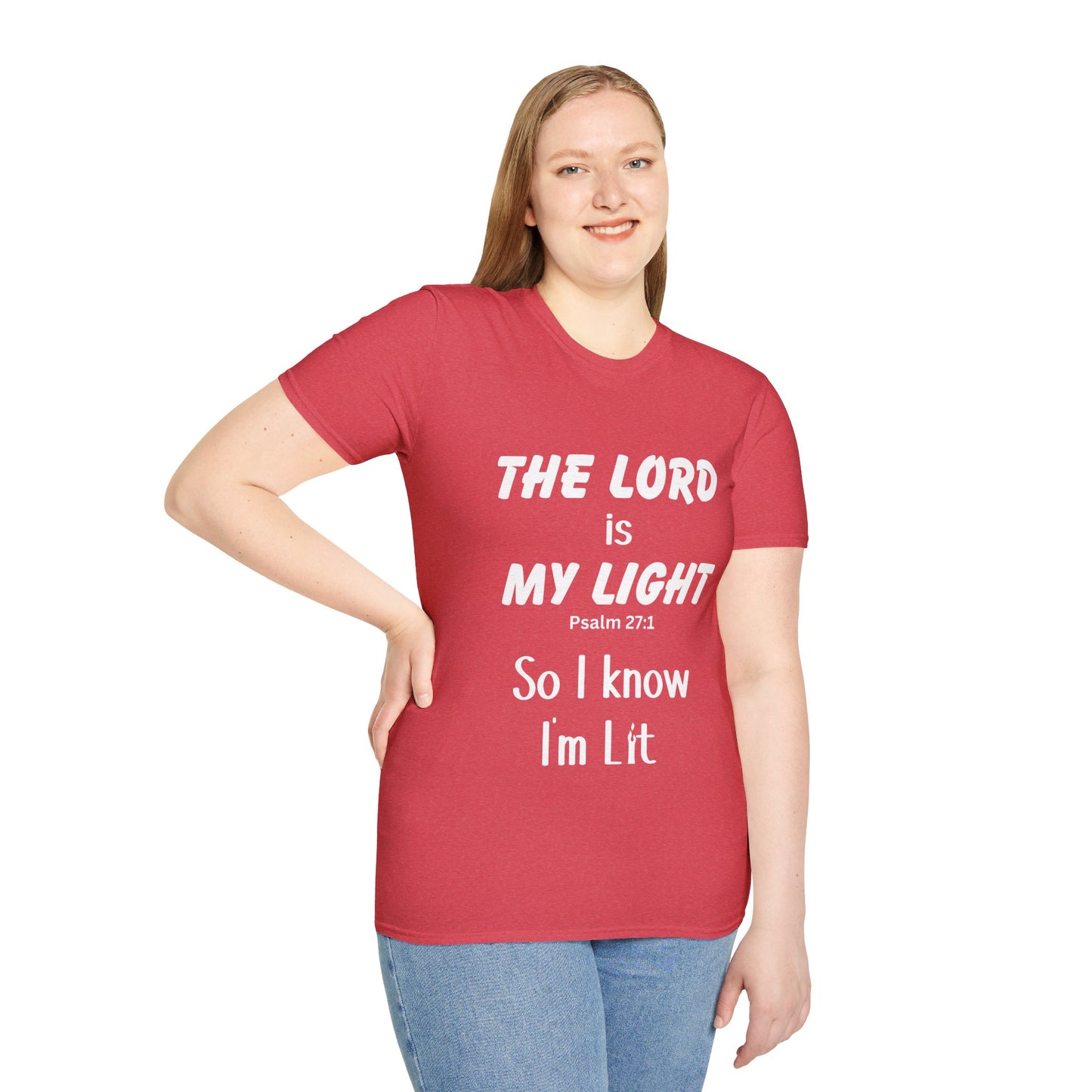 The Lord is My Light, So I know I'm Lit, Psalm 27:1, Unisex Softstyle T-Shirt