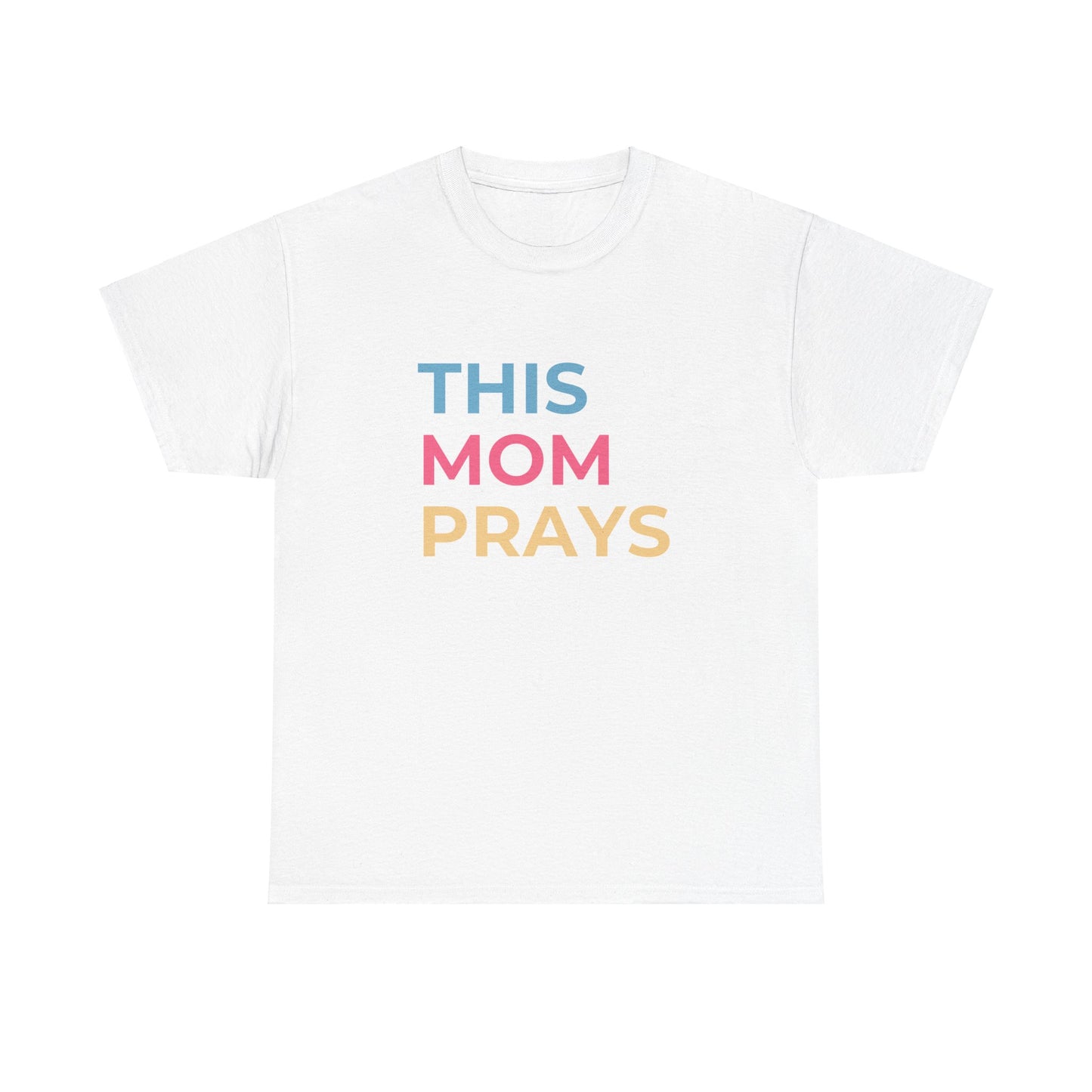 This Mom Prays, Unisex Heavy Cotton Tee