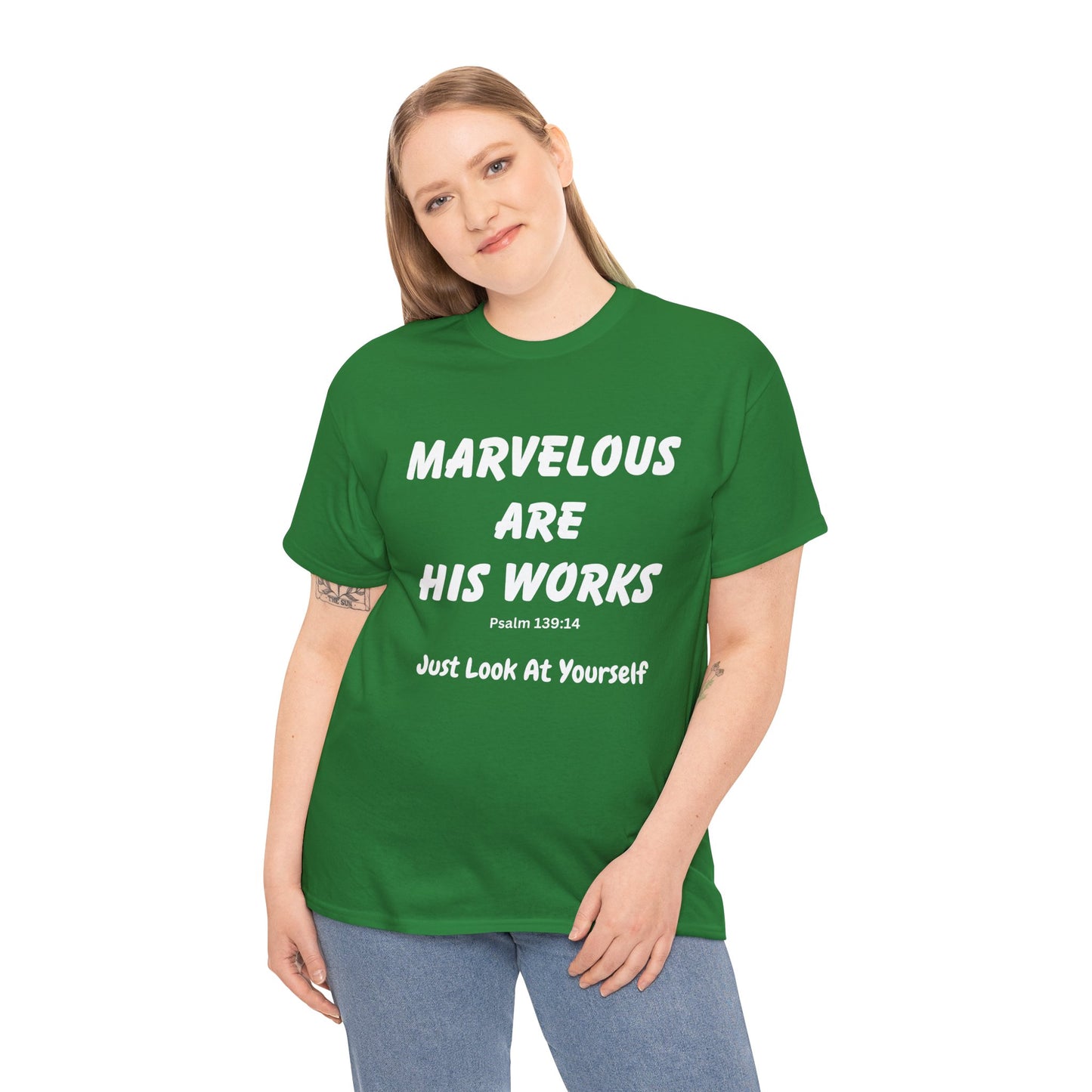 Marvelous Are His Works, Psalm 139:14,  Just Look at Yourself, Unisex Heavy Cotton Tee