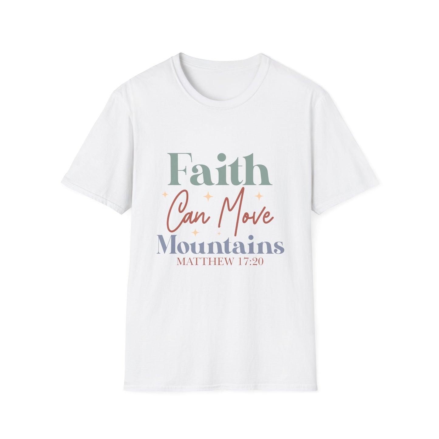 Faith Can Move Mountains, Matthew 17:20, Unisex Softstyle T-Shirt