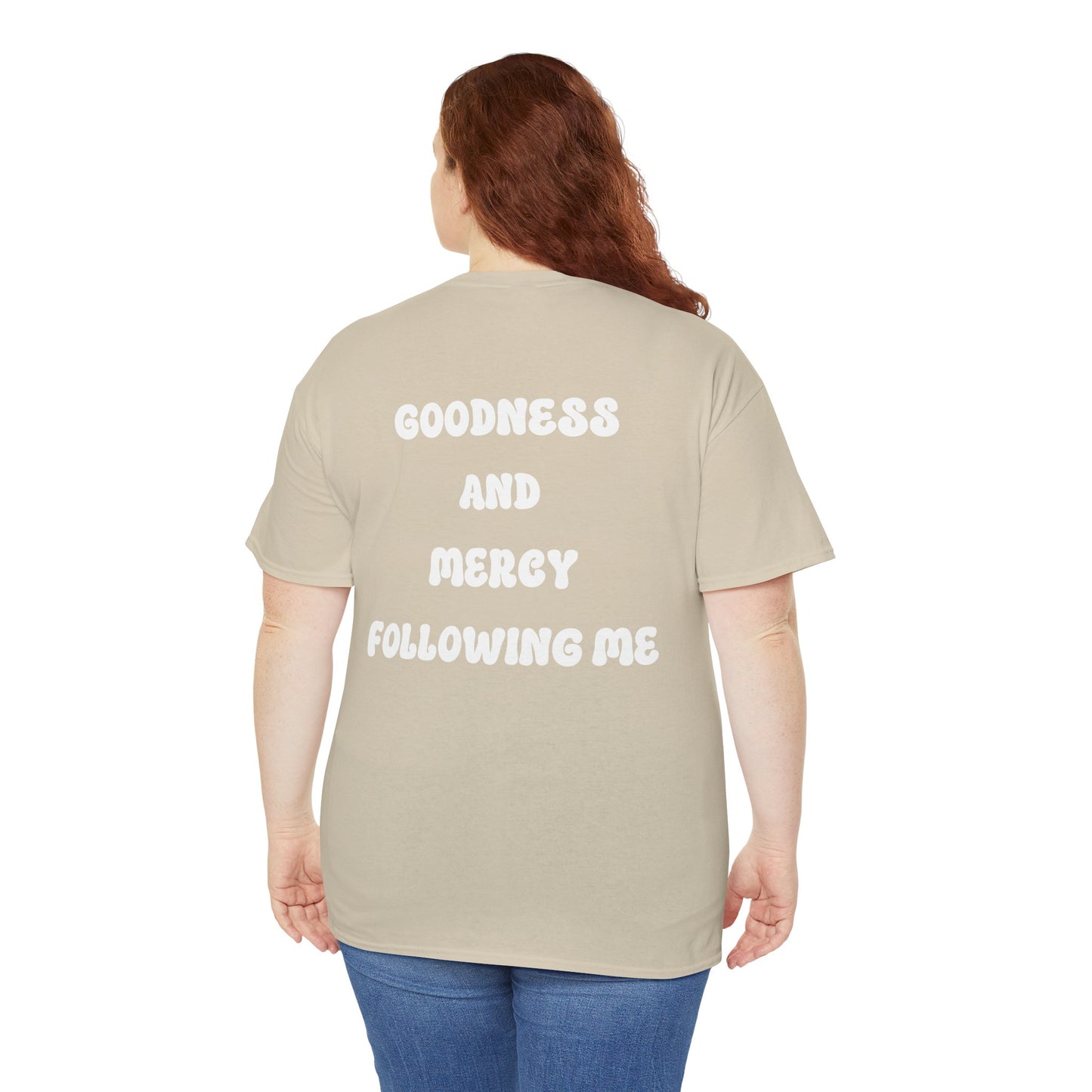 Surely goodness and Mercy shall follow me... Psalm 23:6, Unisex Heavy Cotton Tee