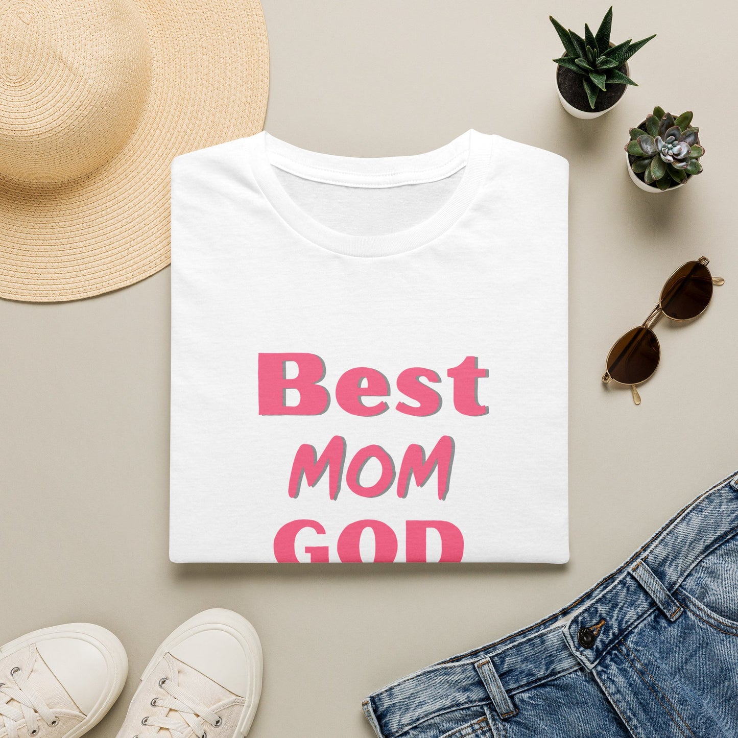Best Mom God Created T-Shirt — Funny Sentimental Mother’s Day Gift