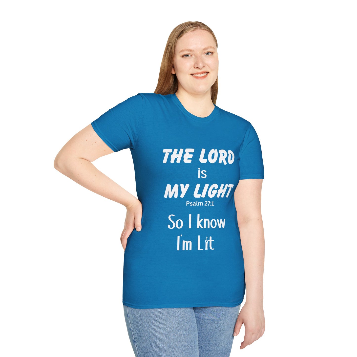 The Lord is My Light, So I know I'm Lit, Psalm 27:1, Unisex Softstyle T-Shirt