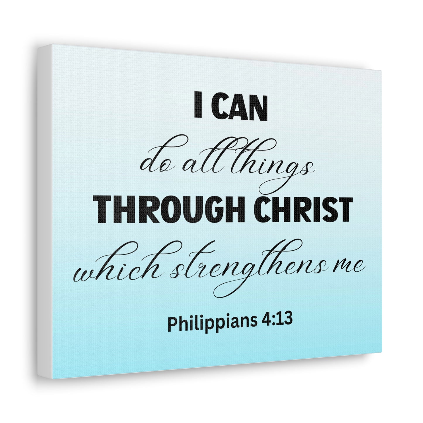 I Can do all things Through Christ, which strengthens me, Canvas Gallery Wraps