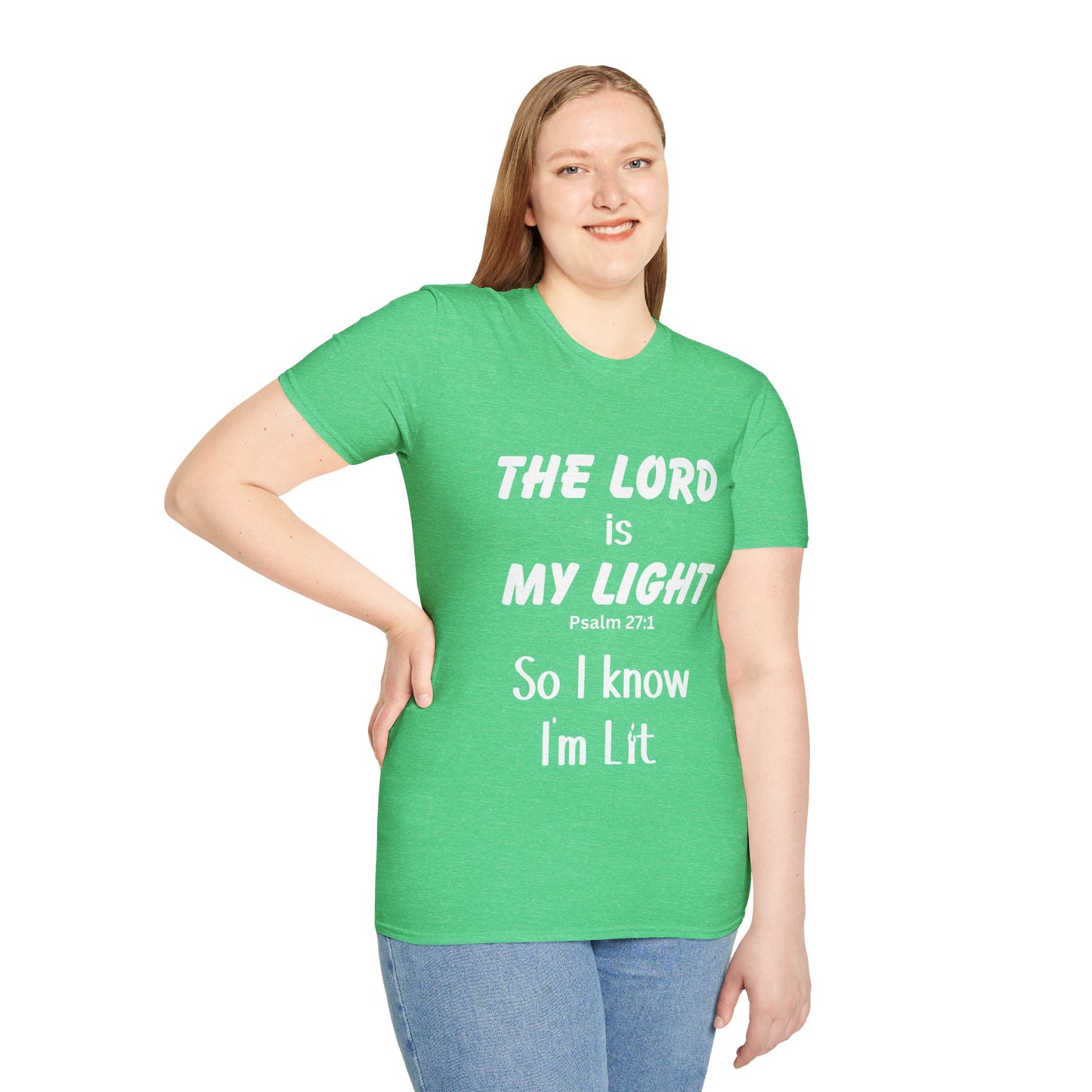 The Lord is My Light, So I know I'm Lit, Psalm 27:1, Unisex Softstyle T-Shirt