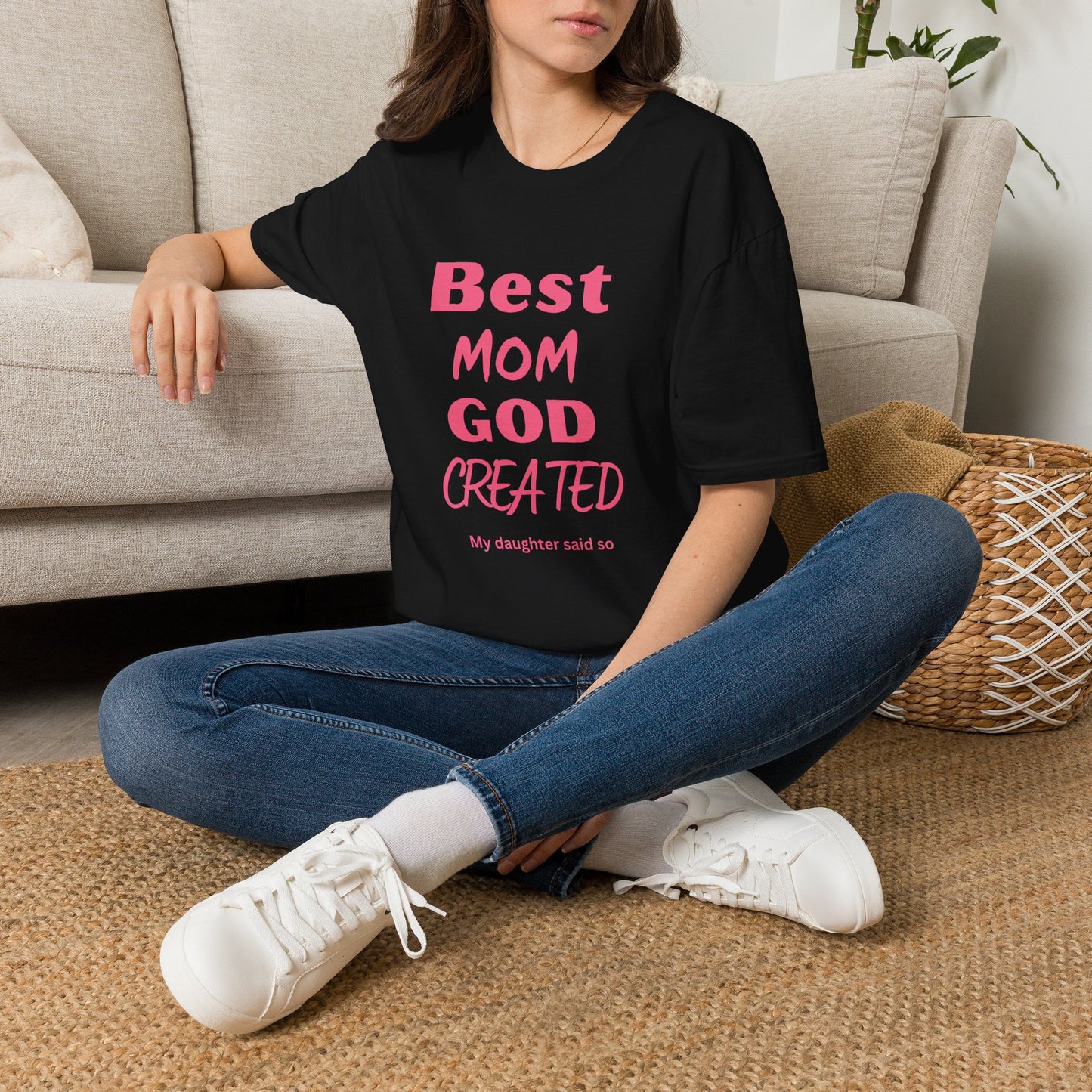 Best Mom God Created T-Shirt — Funny Sentimental Mother’s Day Gift