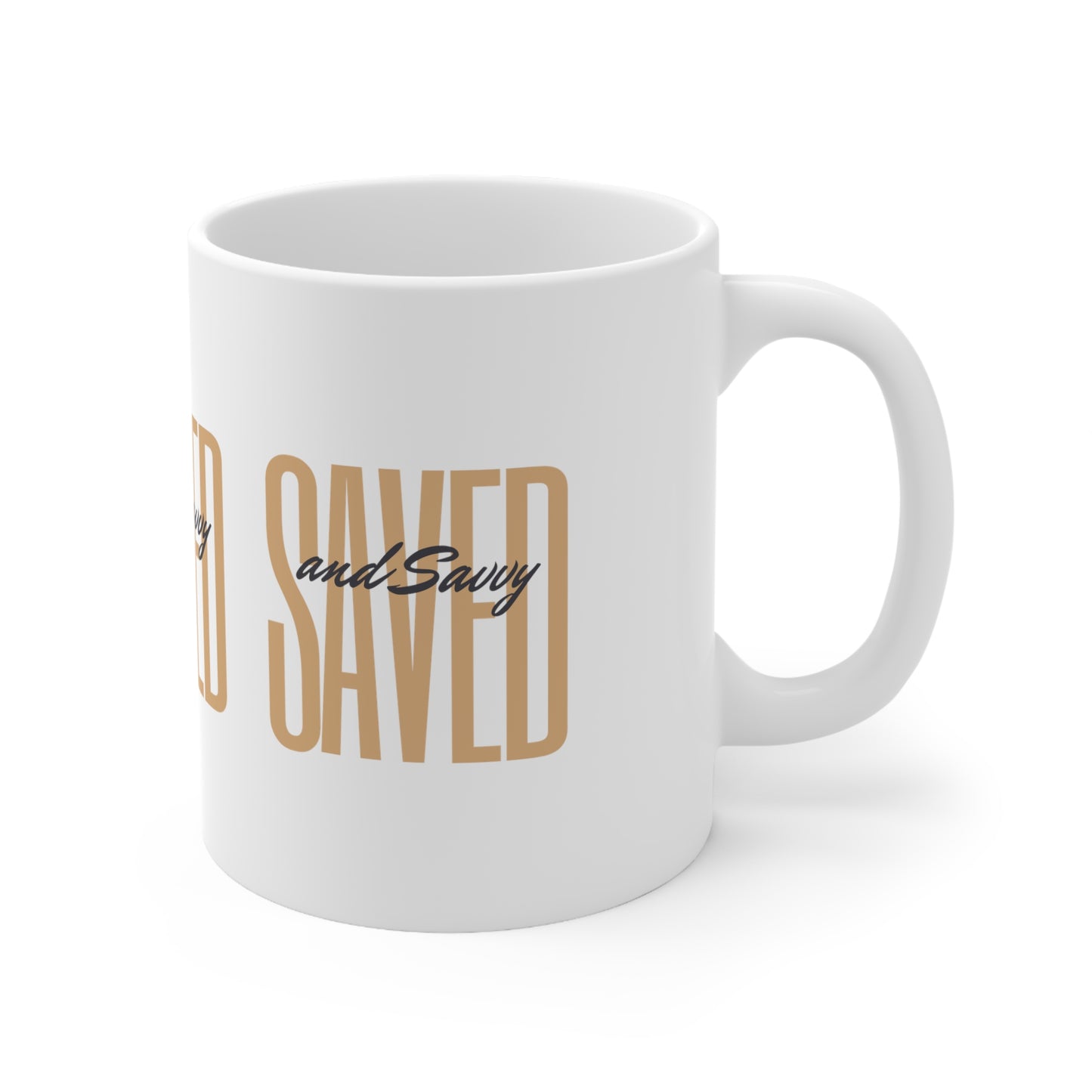 Saved and Savvy Ceramic Mug 11oz