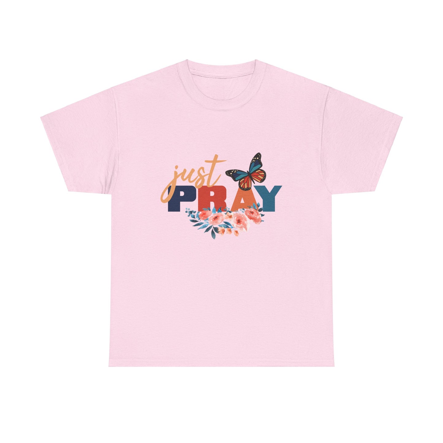 Just Pray, Unisex Heavy Cotton Tee