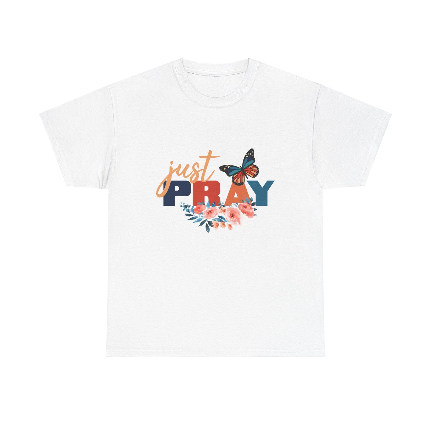 Just Pray, Unisex Heavy Cotton Tee