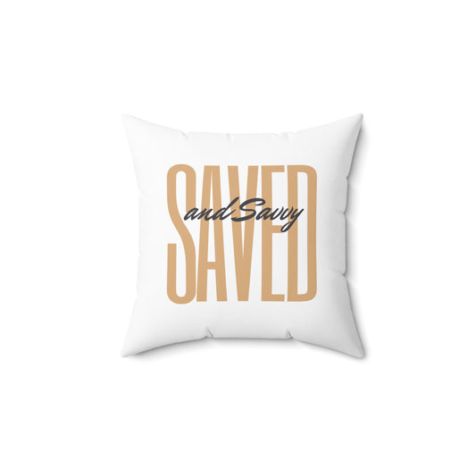 Saved and Savvy, Spun Polyester Square Pillow