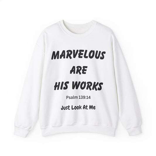 Marvelous are His Works: Just look at Me:  Unisex Heavy Blend™ Crewneck Sweatshirt