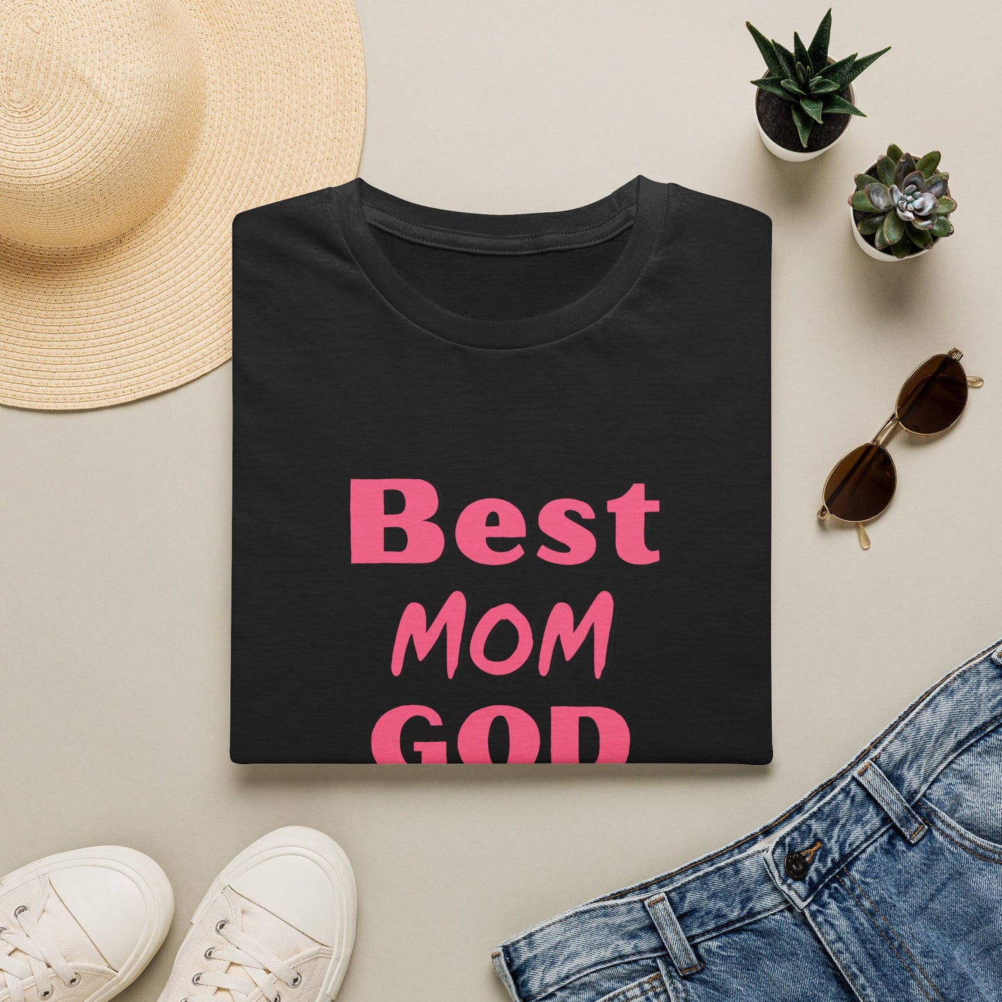 Best Mom God Created T-Shirt — Funny Sentimental Mother’s Day Gift