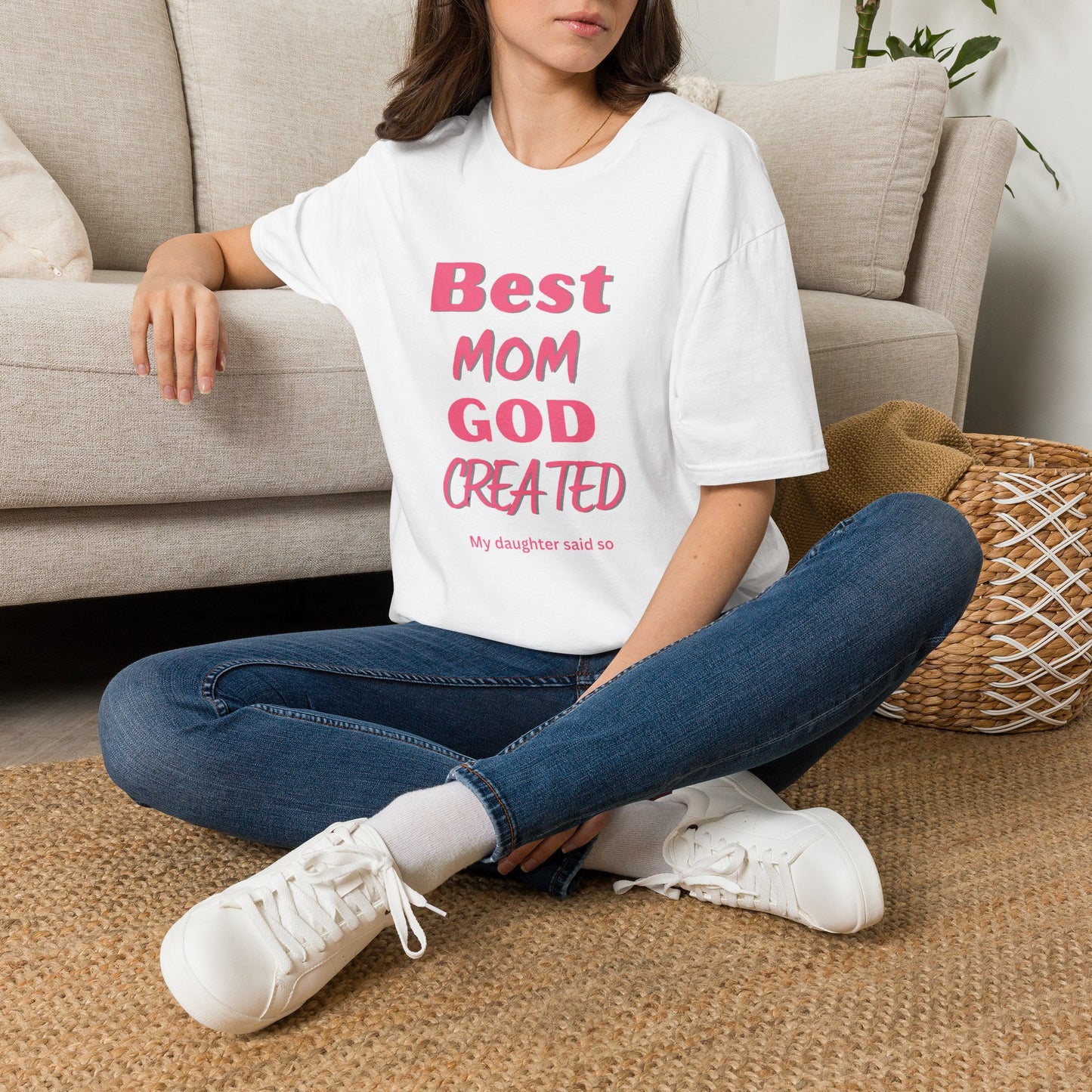 Best Mom God Created T-Shirt — Funny Sentimental Mother’s Day Gift