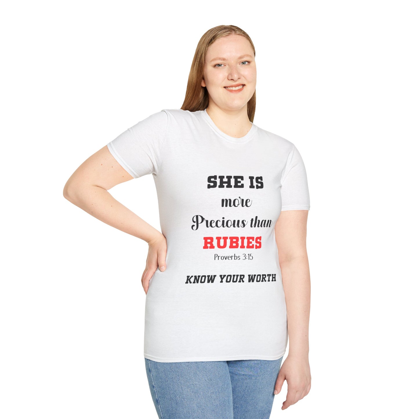 She is more precious than Rubies, Proverbs 3:15, Know Your Worth, Unisex Softstyle T-Shirt