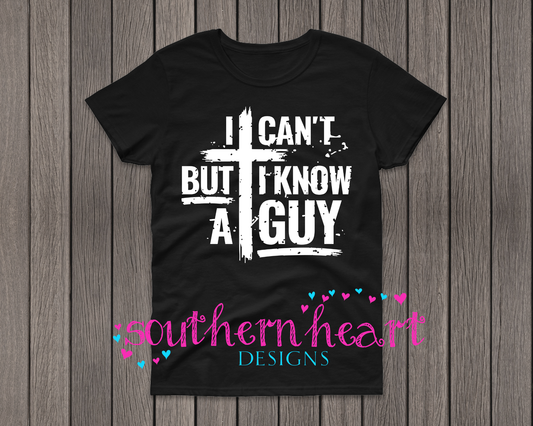 I Can't But I know a guy! T-Shirt